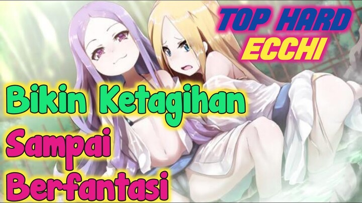 5 Rekomendasi Anime ECCHI Terbaik yang Bisa Bikin Kamu KETAGIHAN sampai BEFANTASI