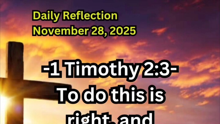 Daily Reflection November 28, 2025 #faith #bible #reflection