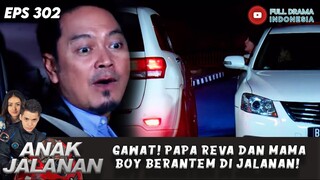 GAWAT! PAPA REVA DAN MAMA BOY BERANTEM DI JALANAN! - ANAK JALANAN