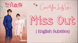 [Eng Sub]Count Your Lucky Stars OST Miss Out (省略) - Liu Rui Qi (刘瑞琦) Lyrics video