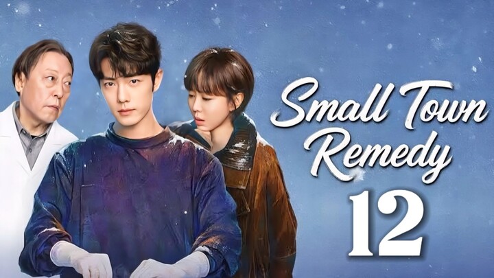 🇨🇳EP. 12 𝚂𝙼𝙰𝙻𝙻 𝚃𝙾𝚆𝙽 𝚁𝙴𝙼𝙴𝙳𝚈 (2026) | ENG SUB | Medical/Drama/Life
