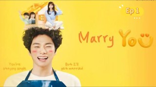 Marry You ep1
