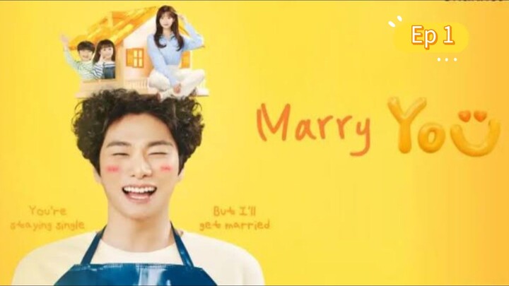 Marry You ep1