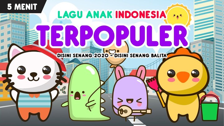kompilasi lagu anak terpopuler | part 97 : disini senang 2020 & disini senang balita