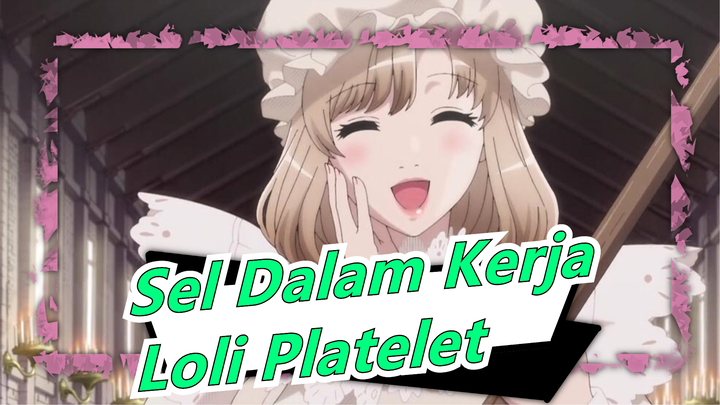 [Sel Dalam Kerja] Loli Platelet Asli , Sangaaat Lucu