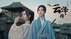 Legend of Yunze (2021) Episode 4-6 Eng Sub