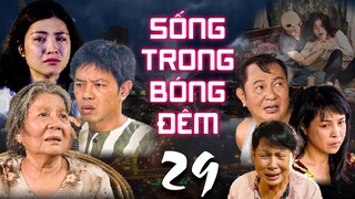 SỐNG TRONG BÓNG ĐÊM - TẬP 29 | Phim Mới Hay Nhất 2023 | Phim Tâm Lý Xã Hội Việt Nam