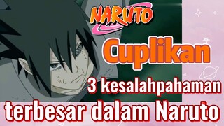 [Naruto] Cuplikan |  3 kesalahpahaman terbesar dalam Naruto