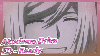 [Akudama Drive] ED - Ready