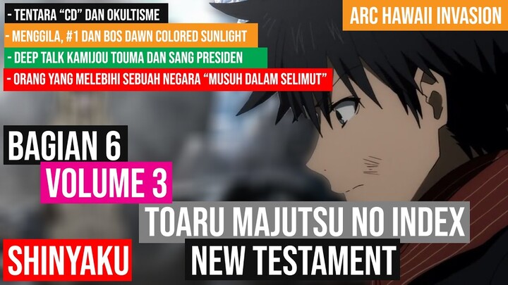 (Spoiler) To Aru Majutsu no Index: New Testament Arc Hawaii Invasion Vol 3 Part 6 (Bahasa Indonesia)