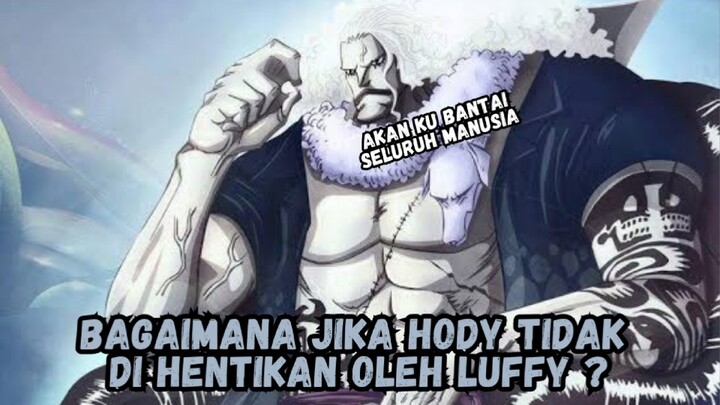 Apa Yang Terjadi Jika Luffy Tidak Menyelamatkan Pulau Manusia Ikan Dari Hody?