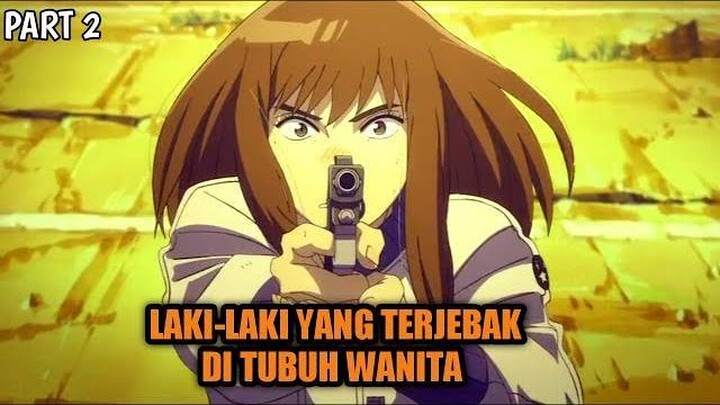 LAKI-LAKI YANG TERJEBAK DI TUBUH WANITA | alur cerita dan pembahasan Tengoku Daimakyou Part 2