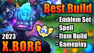 XBORG BEST BUILD 2023 | TOP 1 GLOBAL X BORG BUILD | X.BORG - MOBILE LEGENDS | MLBB