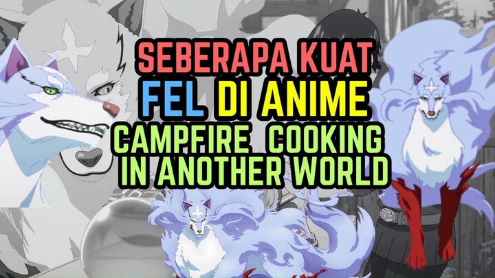 Seberapa Kuat Fel? Fenrir Peliharaan Mukouda | Campfire Cooking In Another World