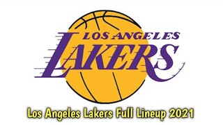 Los Angeles Lakers Full Lineup 2021