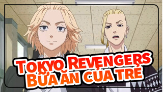 Tokyo Revengers
Bữa ăn của trẻ