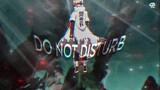 Do Not Disturb  [AMV] Edgy Xan/Reepty Rotation