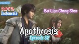 Bai Lian Cheng Shen – Apotheosis Episode 32