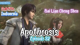 Bai Lian Cheng Shen – Apotheosis Episode 32