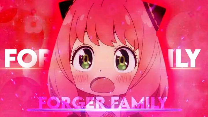 ครอบครัวฟอร์เจอร์ 「AMV/EDIT」 สายลับ x ครอบครัว