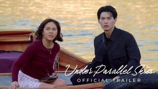 Under Parallel Skies | Official Trailer | Win Metawin | Janella Salvador