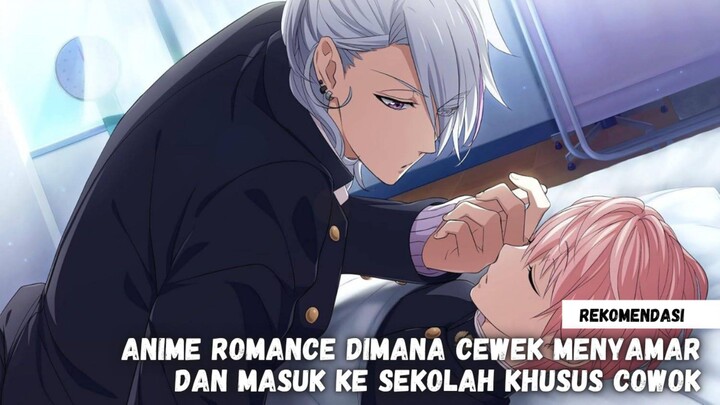 Rekomendasi anime romance dimana cewek menyamar dan masuk ke sekolah khusus cowok