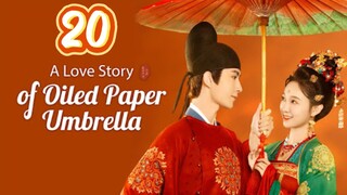 A Love Story Of Oiled Paper Umbrella Episode 20