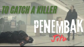 Mengejar Penembak Jitu. To Catch A Killer.
