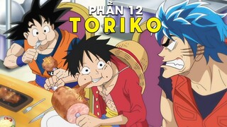 Tóm Tắt Anime: Toriko Thợ Săn Ẩm Thực (Phần 12 ) Mọt Otaku