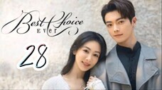 Best Choice Ever - Episode 28 [Tagalog Dubbed]