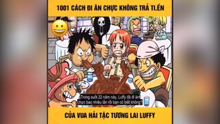 Cách đi ăn trực của Luffi 1 #daohaitac