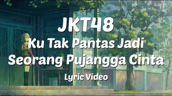 JKT48 - Ku Tak Pantas Jadi Seorang Pujangga Cinta (Pop punk cover)