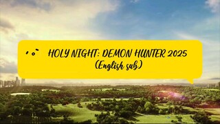 HOLY NIGHT: DEMON HUNTERS 2025 movie (English sub)