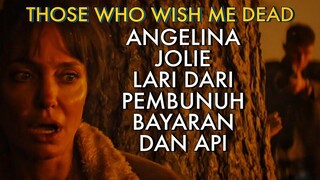 ANGELINA JOLIE MELINDUNGI BOCAH LELAKI DARI PEMBUNUH DAN API - Review THOSE WHO WISH ME DEAD (2021)