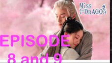 MISS THE DRAGON episode 8 and 9 Tagalog