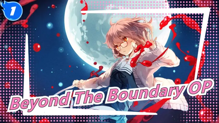 [Beyond The Boundary] OP_1