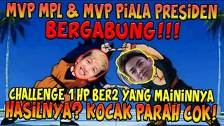 MVP MPL SEASON 1 + MVP PIALA PRESIDEN CHALLANGE 1 HP MAINNYA BER 2!! JADI APA GMN GAMENY?