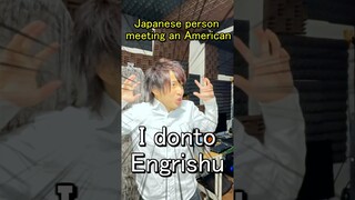 Japanese person meeting an American