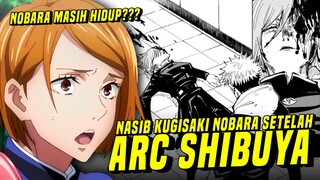 Inilah Nasib Kugisaki Nobara Setelah Arc Shibuya!!! | NOBARA MASIH HIDUP???