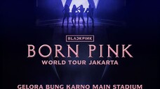 BLACKPINK - Born Pink' World Tour In Jakarta 2023  (Ver 2)