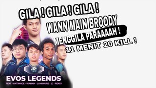 EVOS LEGENDS ❗WANNN MAIN BRODY MENGGILA PARAH!❗11 MENIT 20 K1LL