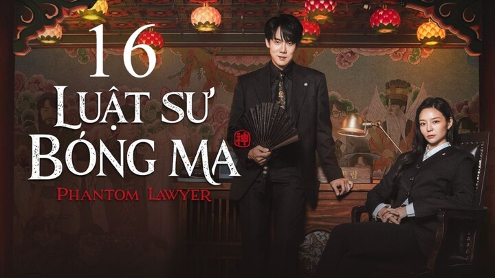Thuyết Minh - Luα† Sư B0ng M@ 16 - Tập Cuối