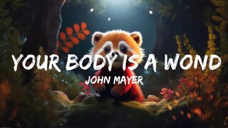 John Mayer - Your Body Is a Wonderland (Lyrics) | Top Best Song