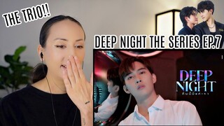 Deep Night The Series - คืนนี้มีแค่เรา EP.7 REACTION | PATREON HIGHLIGHT