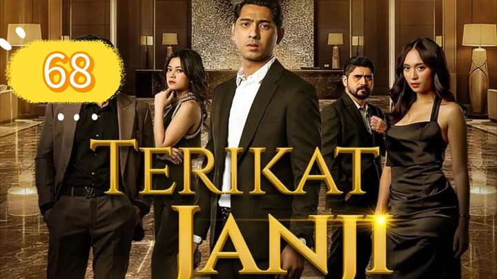 TERIKAT JANJI EPISODE 68