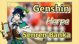 [Genshin] Memainkan "Senren * Banka" dengan harpa