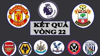 KẾT QUẢ BÓNG ĐÁ NGOẠI HẠNG ANH VÒNG 22