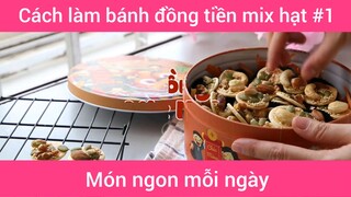 Bánh đồng tiền mix hạt p1