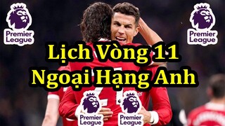 Lịch Thi Đấu Ngoại Hạng Anh Vòng 11 - Bảng Xếp Hạng - Premier League Matchday 11