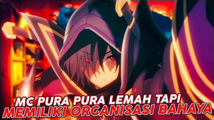 Mc Pura Pura Lemah Tapi Aslinya Pemimpin Organisasi Berbahaya Dengan Kekuatan Ov